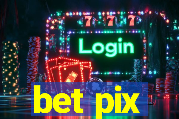 bet pix